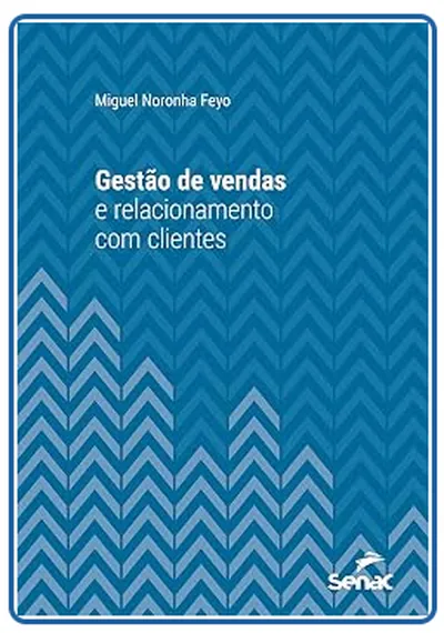 Capa do livro Gestão de vendas, negociação e relacionamento com clientes