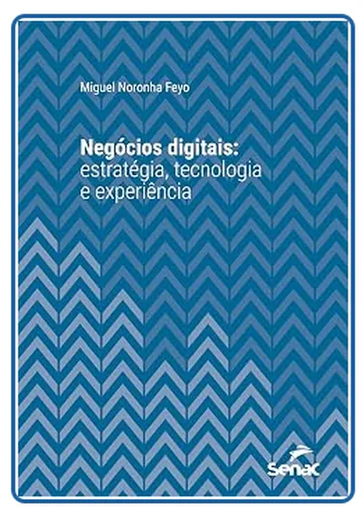Capa do livro Negócios digitais, de Miguel Noronha Feyo, Editora Senac São Paulo
